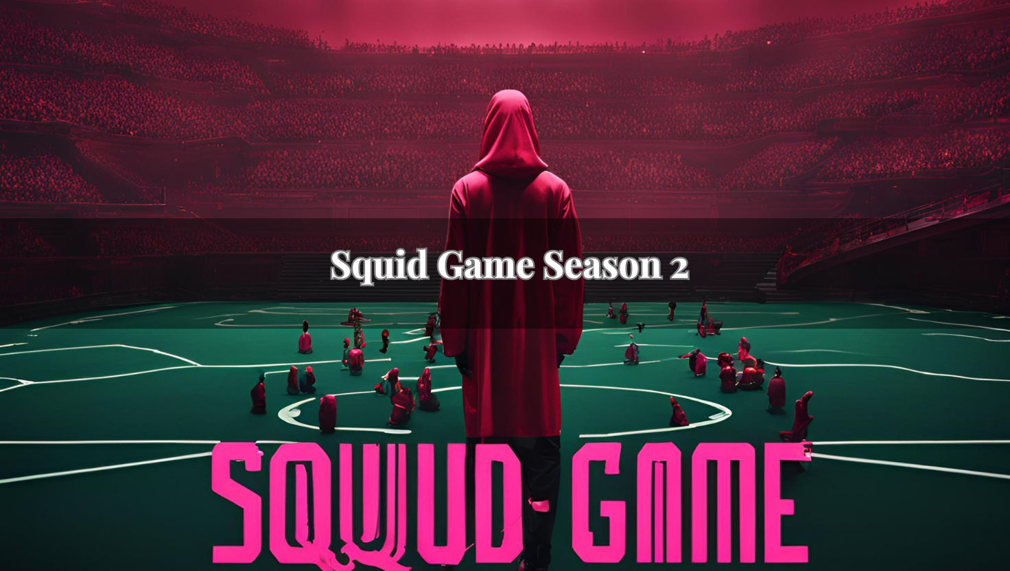 Squid Game Season 2 Review The Rise of Everyday Heroes