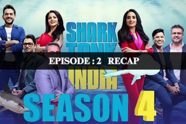 Shark Tank India Season 4 Episode 2 A Detailed Recap with Entrepreneur Insights [Watch Online]